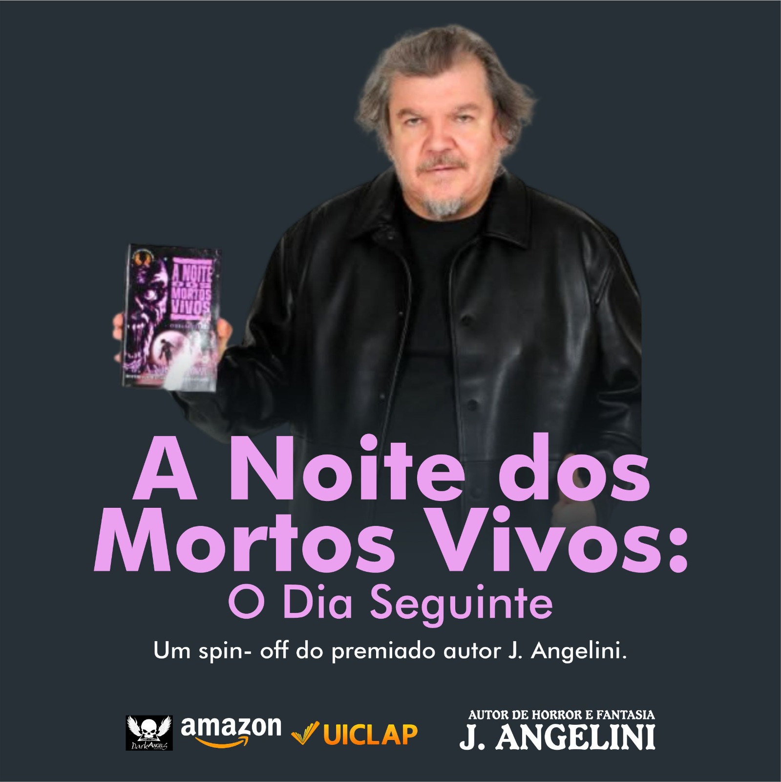 arte promocional de A Noite dos Mortos Vivos: O Dia Seguinte com o autor, logos Amazon, UICLAP e Dark Angels
